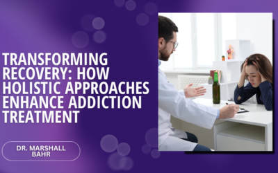 Transforming Recovery: How Holistic Approaches Enhance Addiction Treatment