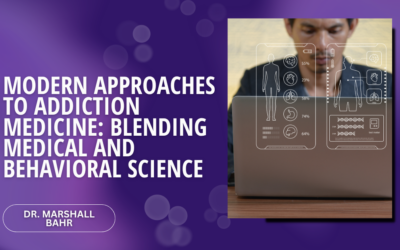 Modern Approaches to Addiction Medicine: Blending Medical and Behavioral Science